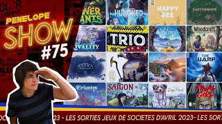 [ PENELOPE SHOW #75 ] - Les sorties Jeux de société du mois d'Avril 2023
