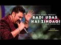 Badi Udas Hai Zindagi Kumar Sanu Kasoor Best Hindi Song