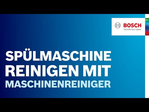 Maschinenreiniger von Bosch: So reinigst & pflegst du die Spülmaschine | Bosch Geschirrspüler Hilfe