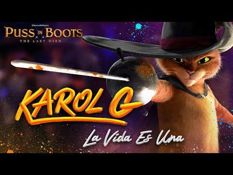 KAROL G | “LA VIDA ES UNA (from PUSS IN BOOTS: THE LAST WISH)” Official Lyric Video