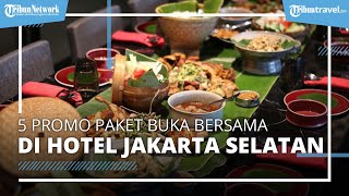 Bertabur Promo, Berikut 5 Promo Paket Bukber 2023 di Hotel Derah Jakarta Selatan