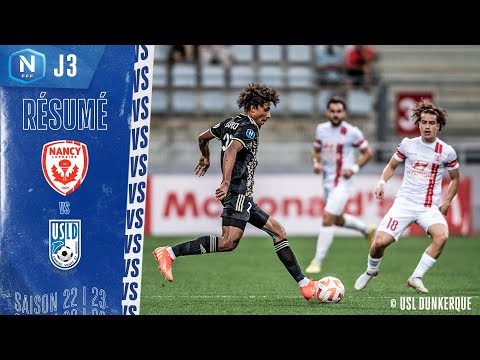 J3 I AS Nancy Lorraine - USL Dunkerque (1-2), le résumé I National FFF 2022-2023
