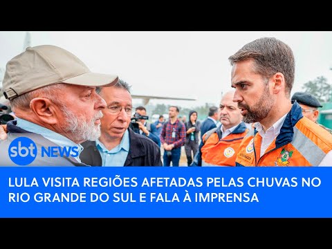 Lula visita regiões afetadas pelas chuvas no Rio Grande do Sul e fala à imprensa