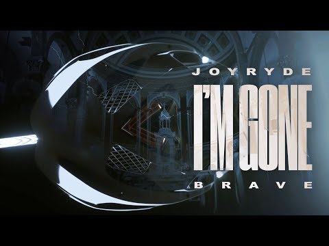 JOYRYDE - IM GONE [BRAVE | OUT NOW]