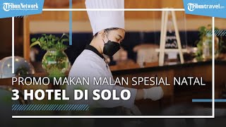Promo Makan Malam Spesial Natal di 3 Hotel di Solo ini, Cocok untuk Habiskan Malam Natal
