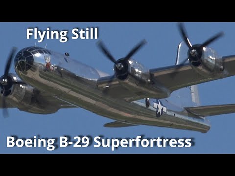Boeing B-29 Superfortress-  –  Flyby, Low Pass - World War II Plane that Dropped the Nuclear Bomb
