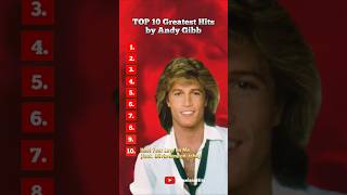 TOP 10 Greatest Hits by Andy Gibb. #top10greatesthits #andygibb #timelesshits