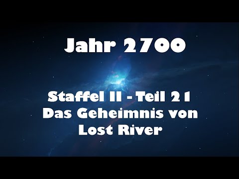 Jahr 2700 Teil 21 - Das Geheimnis von Lost River
