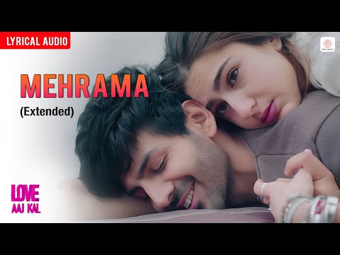 Mehrama - (Extended) Lyrical Audio | Love Aaj Kal | Kartik | Sara | Pritam | Darshan Raval | Antara