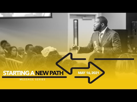 “Starting A New Path” - Prophet Brian Carn (May 16, 2021 @ KCC Charlotte)