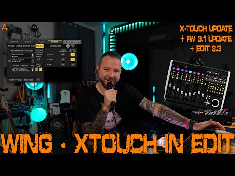 WING - X-Touch In Edit 3.3 first look + FW 3.1 Update