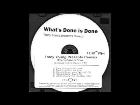Tracy Young feat. Ceevox - What´s Done Is Done (Midnight Society Vocal Mix)