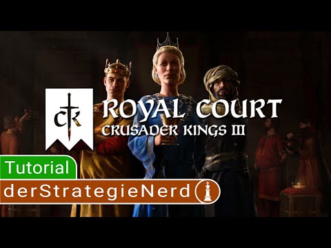 ROYAL COURT TUTORIAL - ALLE INFOS zum großen Crusader Kings 3 DLC | deutsch Tipps und Tricks