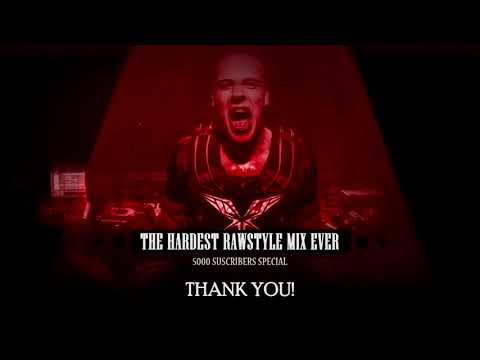 The Hardest Rawstyle Mix Ever | 5000 Suscribers Special!