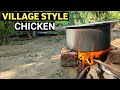Village Style Food Desi Khana Village Cooking Village Style Chicken Roti Rasta Aur KP