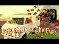 THE BROS vs The Fuzz