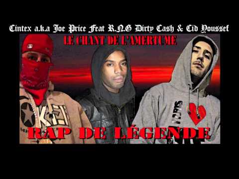 Cintex a.k.a Joe price  "Le chant de l'amertume" Feat R.N.G Dirtycash & Cid youssef