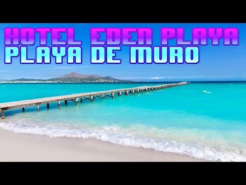 HOTEL EDEN PLAYA 2024 Mallorca / Alcudia / Playa de Muro