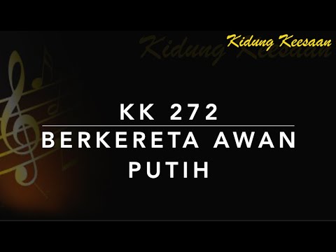 Kidung Keesaan KK 272 — Berkereta Awan Putih