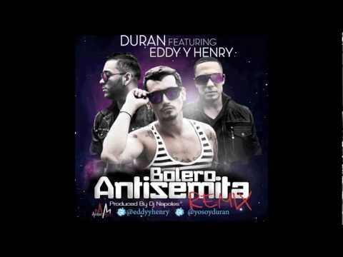 Duran - Bolero Antisemita (Remix) (feat. Eddy Y Henry)