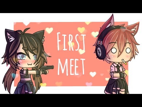 Gacha life || First meet meme