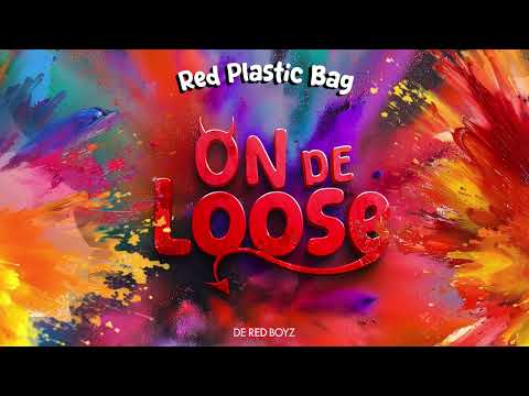 Red Plastic Bag - On De Loose (Official Audio) | Crop Over Soca 2025
