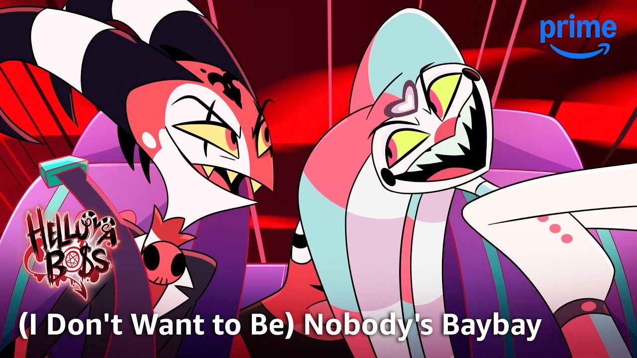 (I Don't Want to Be) Nobody's Baybay - Helluva Boss | Prime Video
