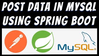 POST data in Mysql database using Spring Boot and Postman tutorial | REST API