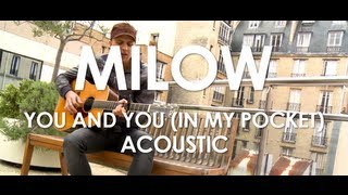 Milow - You And Me (In My Pocket) - Acoustic [ Live in Paris ]
