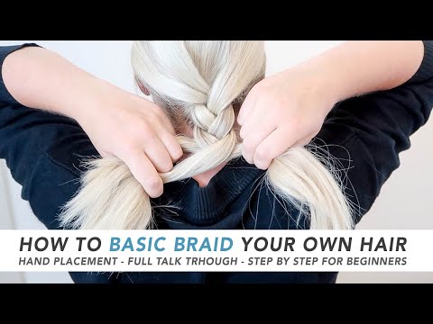 How To Braid Your Own Hair (Hand Placement & Full talk through) [CC] | EverydayHairInspiration