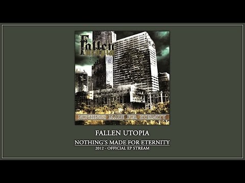 Fallen Utopia - Nothing's made for Eternity (2012) | full EP