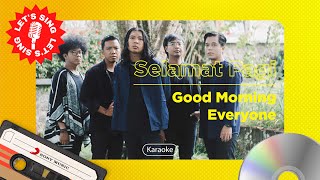 Download lagu Good Morning Everyone - Selamat Pagi | Karaoke | Let's Sing mp3