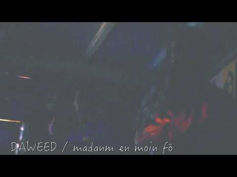 DAWEED / MADANM EN MWEN FÖ / CHEZ FREDO AVEC LE ARTNSPIRIT