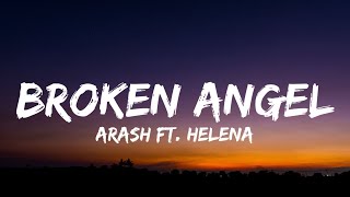 Arash - Broken Angel (Lyrics) Ft.Helena // &quot;I’m so lonely, broken angel&quot;