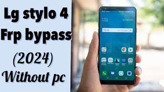 Lg stylo 4 frp bypass without pc || Lg stylo 4 google account unlock (2023)