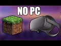 Play Minecraft VR On Your Oculus Quest Fully Standalone!