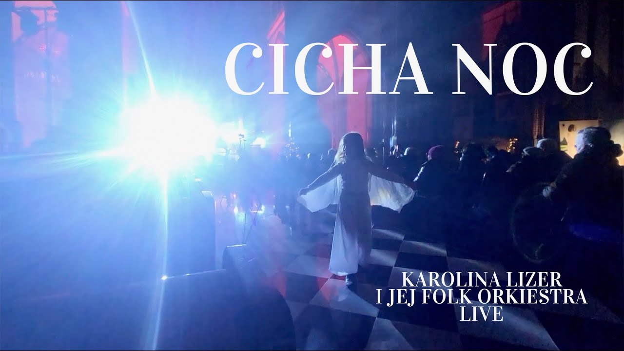 Karolina Lizer i jej Folk Orkiestra - Cicha noc LIVE