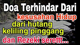 Download lagu doa terhindar dari kesusahan rezeki hutang dan kelaparan & doa perlindungan | doa sejuk 2 mp3