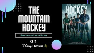 Trailer of 'The Mountain Hockey' True Love for Hockey, Description