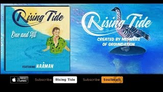 Rising Tide Ft. Naâman - One and All