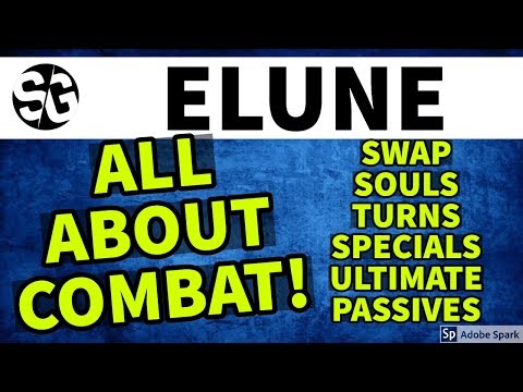[ELUNE] ALL ABOUT COMBAT! TURNS, SOULS, SWAP, DAMAGE AND MORE!