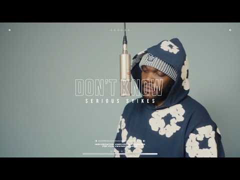 SeriousXSyikes- Don’t Know🎙️(Official Visualizer)