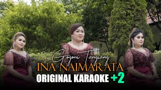 Download lagu INA NAIMARATA - GOGONI TANGIANG ( KARAOKE  2 ) ❗️❗️❗️ mp3