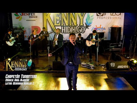 KENNY HIDALGO FT REENCUENTROS PERÚ  CHAPETÓN TUNANTERO TUNANTADA
