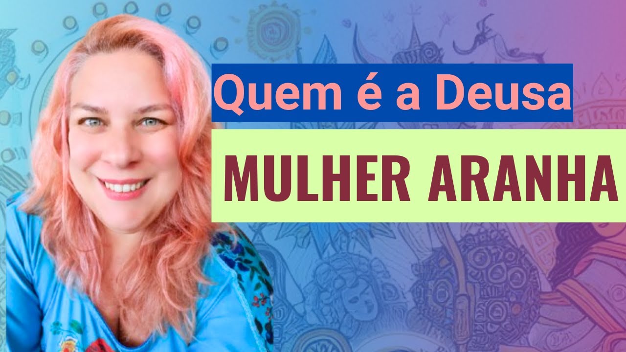 A MULHER ARANHA