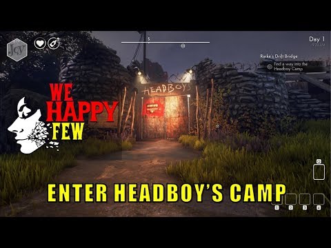 How to enter Headboy Camp (We Happy Few)