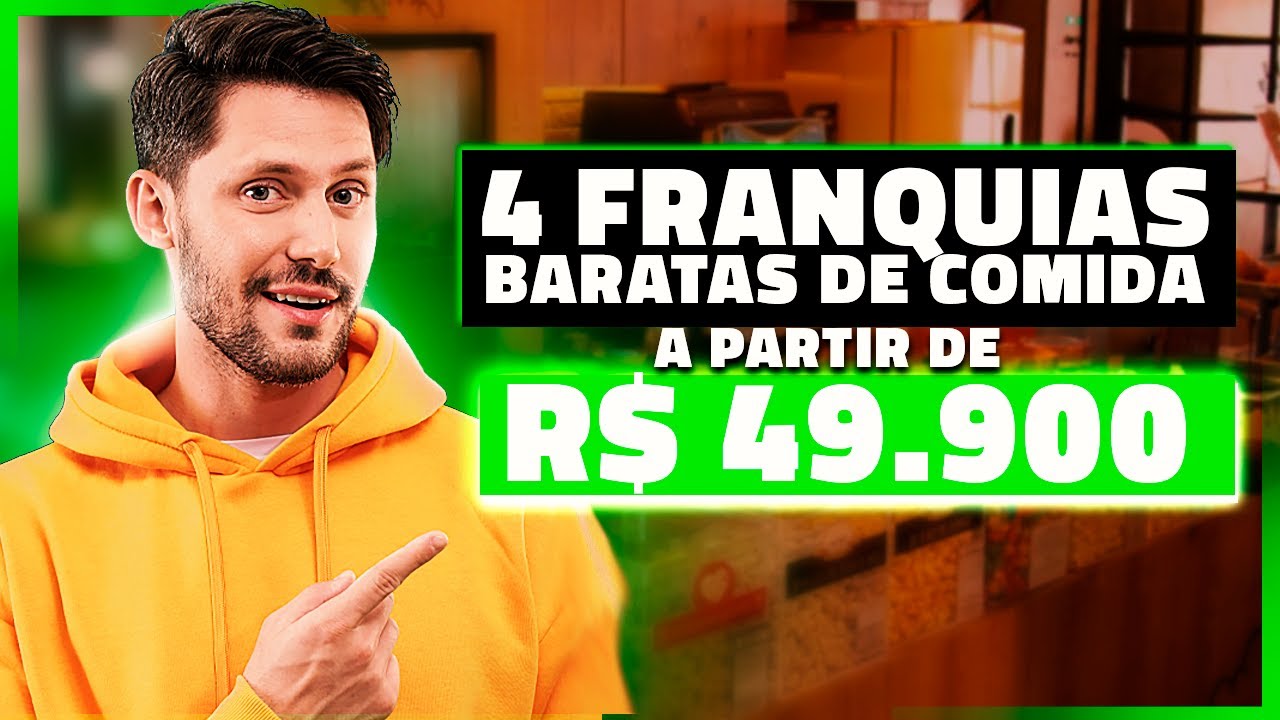 4 FRANQUIAS BARATAS E LUCRATIVAS DE COMIDA QUE VALEM A PENA INVESTIR EM 2024