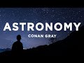 Conan Gray Astronomy Lyrics