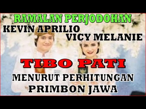 Ramalan Perjodohan Kevin Aprilio & Vicy Melanie Tibo Pati Menurut Primbon Jawa | PAMS21