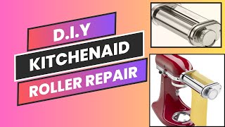 KitchAid Pasta Roller Repair